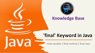 final keyword in Java | final variable | final method | final class #final #java @knowledgebase2612