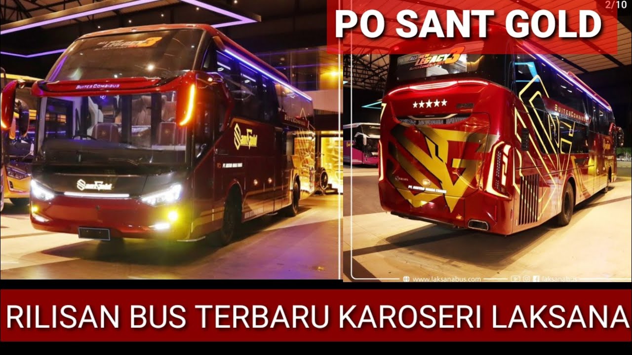 KAROSERI LAKSANA LUNCURKAN BUS TERBARU PO SANT GOLD DENGAN BALUTAN BODI ...