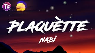 Nabi - Plaquètte (Lyrics)