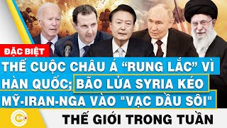 Thế cuộc Châu Á rung lắc vì Hàn Quốc;Syria kéo Mỹ-Iran-Nga vào 