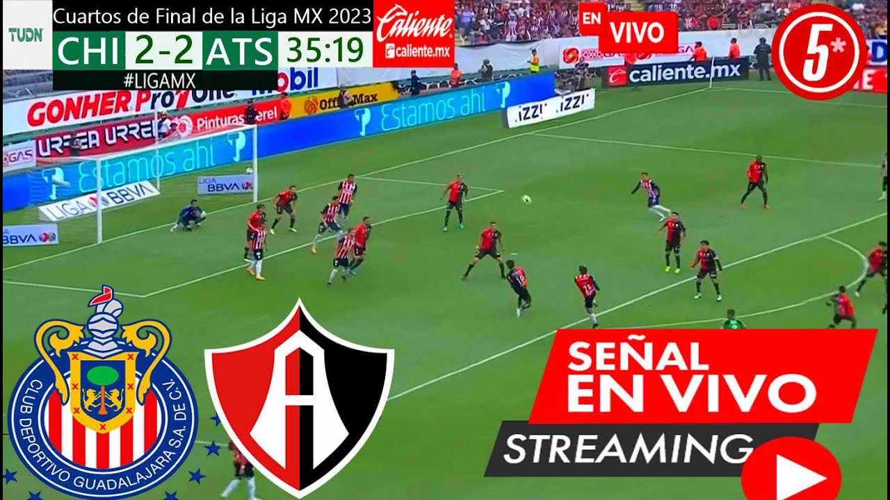 🔴En Vivo Chivas Vs Atlas | Ver Chivas Vs Atlas En Vivo Partido Cuartos ...