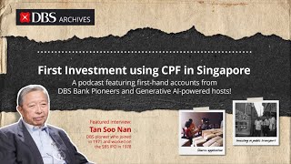 First investment using CPF: SBS IPO | Singapore’s Firsts Episode 6 | DBS Bank