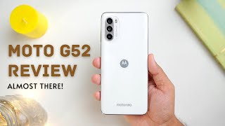 Moto G52 Review: Almost there!