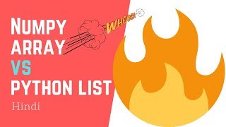 Numpy vs python lists [Hindi]
