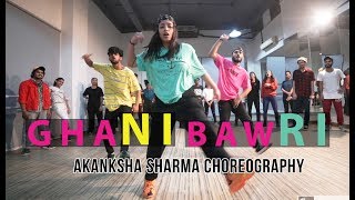 Ghani Bawri - Tanu Weds Manu | Akanksha Sharma Dance Choreography