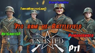 Это вам не Battlefield • Enlisted (Part1) • BlackUfa • PZR • ArtGames • TanyaMonsterGames •