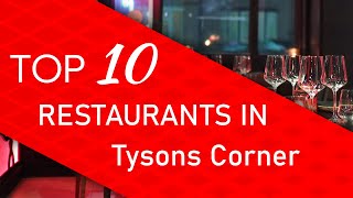 Top 10 best Restaurants in Tysons Corner, Virginia