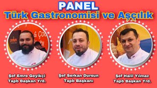 PANEL: Türkiye Gastronomisi ve Aşçılık