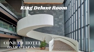 Conrad Hotel Osaka, Japan - King Deluxe Room