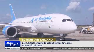 Air Tanzania banned from EU skies over safety concerns