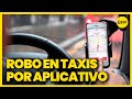 Robo en taxis: Delincuentes usan POS para vaciar cuentas