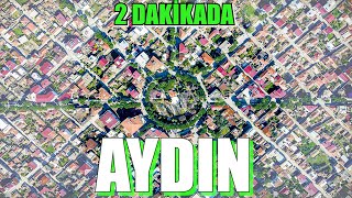 2 dakikada AYDIN  | AYDIN TANITIM | AYDIN BELGESEL | AYDIN GEZİLECEK YERLER