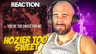 HOZIER - TOO SWEET [REACTION]