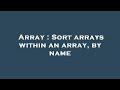 Array : Sort arrays within an array, by name