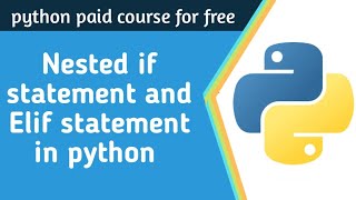 Nested if and Elif statement in python | python tutorial for beginners #9
