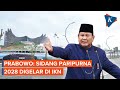 Prabowo: Sidang Paripurna 2028 Digelar di IKN