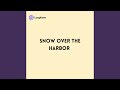 Snow over the Harbor