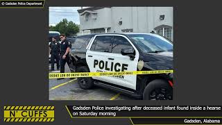 Gadsden Police investigating after deceased infant found in hearse at local funeral home on Saturday