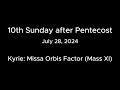 Mass for July 28, 2024, 10th Sunday after Pentecost