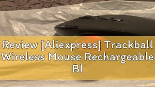 Review [Aliexpress] Trackball Wireless Mouse Rechargeable Bluetooth 2.4G USB Mouse Ergonomic Mice f