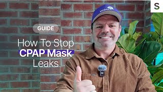 How to STOP CPAP Mask Leaks for Good!