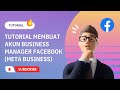 Tutorial Membuat Akun Business Manager Facebook - Meta Business Suite