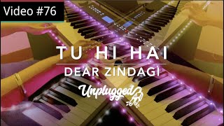 Tu Hi Hai - Arijit Singh | Unplugged Piano Cover | Alia Bhatt | Roshan Tulsani