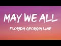 Florida Georgia Line - May We All Ft. Tim McGraw (Lyrics)