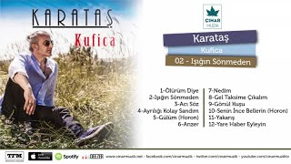 Karataş - Işığın Sönmeden