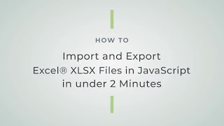How to Import and Export Excel XLSX Files in JavaScript