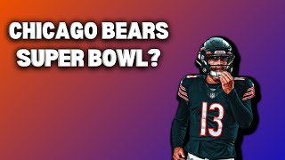 Are the Chicago Bears Super Bowl Bound?