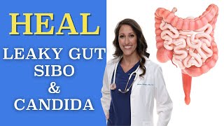 3 POWERFUL Ways to Heal Leaky Gut, SIBO and Candida Overgrowth