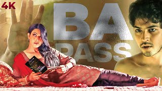 B.A. Pass 4K Full Movie | बेस्ट हिंदी रोमांटिक मूवी | Shilpa Shukla Romantic Full Movie