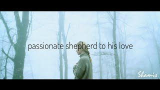 The PASSIONATE SHEPHERD To His LOVE