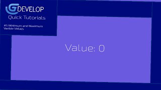 GDevelop Quick Tutorials #1: Minimum and Maximum Variable Values