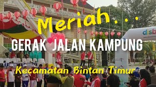 GERAK JALAN KAMPUNG - KECAMATAN BINTAN TIMUR