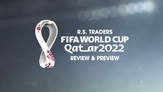 RS Traders FIFA World Cup 2022 Preview \u0026 Review