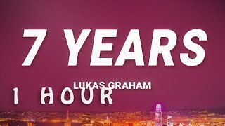 Lukas Graham - 7 Years (Lyrics) | 1 HOUR