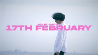 May Of Scarlet - 17th February (Official Music Video)