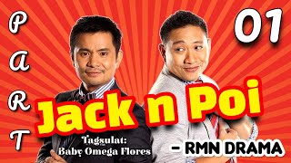 Jack N Poi | RMN Drama Part 01