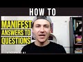 How to Manifest Answers