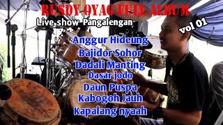 Rusdy Oyag Full Album Vol. 01 (live show Pangalengan)