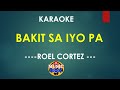 Bakit Sa Iyo Pa KARAOKE ( Roel Cortez ) MUSIC BOX