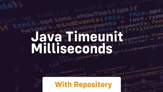 java timeunit milliseconds
