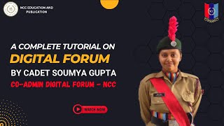 Complete tutorial about Digital forum || By Cadet Soumya Gupta - Co-admin NCC digital forum ||