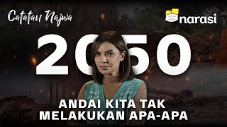 2050, Andai Kita Tidak Melakukan Apa-Apa | Catatan Najwa