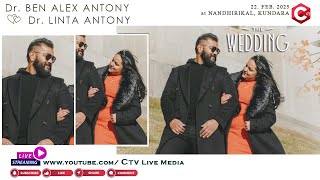 Dr. BEN ALEX ANTONY weds Dr. LINTA ANTONY |Wedding Ceremony at Kundara |Watch Live On CTV Live Media