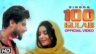 SINGGA: 100 Gulab (Official Bass Boosted) Nikkesha New Punjabi Songs 2021 Latest Punjabi Songs 2021