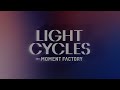 light cycles by moment factory