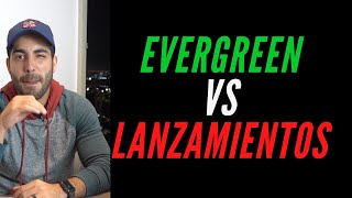 Estrategia Evergreen vs Lanzamientos